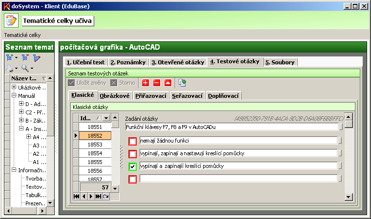 13 Ukázka e-learningové lekce Edubase a znalostního testu žáků Integrací výuky a testování znalostí CAD/CAM technologií do elearningového systému EduBase, který je dostupný v