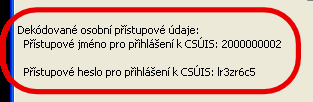 5.2 Přehled Přihlašovací údaje k CSÚIS (Webové aplikaci) Šifrovací klíč Kontrolní součet Pro přihlášení k CSÚIS pomocí Webové aplikace nebo webových služeb musíte použít přidělené uživatelské jméno a