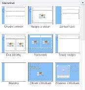 MS PowerPoint nabízí výběr z osmi předdefinovaných rozložení, která může uživatel dále libovolně upravovat a volbu prázdného snímku.