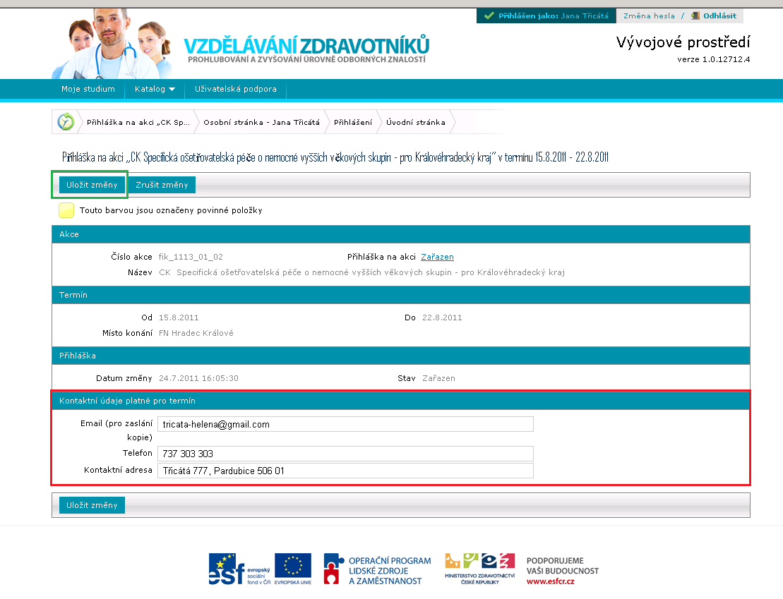 40 Obrázek 38. Přihláška na běh akce ubytování a kontakty se zadávají až na termínu: přechod tlačítkem Obrázek 39.