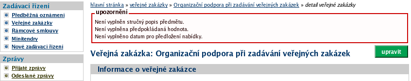 Jestliže jste nevyplnili některý z požadovaných parametrů VZ, budete na to upozorněni, jak lze vidět na obrázku 9.