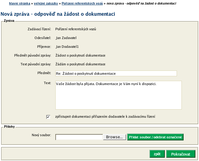 Obrázek 19: Odpověď na žádost o poskytnutí přístupu k zadávací dokumentaci Při odpovědi na žádost o poskytnutí dokumentace je vyvolán formulář z obrázku 19 obsahující jméno žadatele jako příjemce