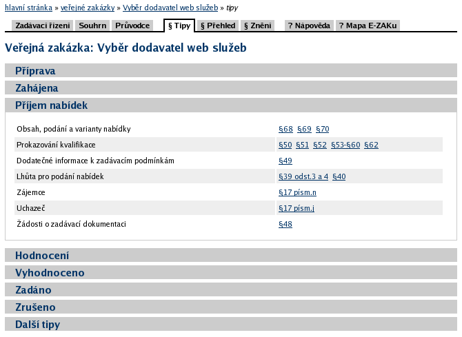 Obrázek 46: Expertní systém záložka Průvodce Záložka Tipy obsahuje řadu vybraných odkazů do ZVZ pro dané zadávací řízení a jsou také roztříděny podle jednotlivých fází