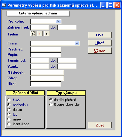 11 Funkcní tlacítka: Při použití klávesy TISK se tiskne přímo na standardní tiskárnu (default) nastavenou ve Windows. Tiskne se jedna kopie celé sestavy. Zobrazí náhled před tiskem. Zavře okno.
