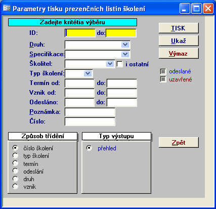 50 Funkcní tlacítka: Při použití klávesy TISK se tiskne přímo na standardní tiskárnu (default) nastavenou ve Windows. Tiskne se jedna kopie celé sestavy. Zobrazí náhled před tiskem. Zavře okno.