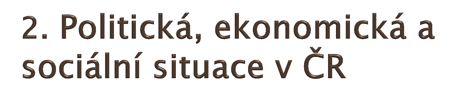 Sociální politika jako součást politiky Politický systém České