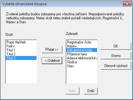 4. Správa informací o adresách 4 Pozice položek [Registr. číslo], [Název] a [Stav] nelze změnit.