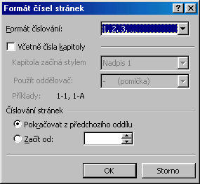 38 Obr. 19 Okno Formát čísel stránek V dialogovém okně můžeme vybrat formát číslování stránek (arabsky, římsky, písmeny).