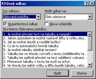 42 Vybereme Typ odkazu, v typech jsou uvedeny předdefinované i uživatelem doplněné jmenovky a také nadpisy, poznámky pod čarou, vysvětlivky a další číslované položky (číslované styly odstavců).