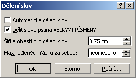 70 Kontrola gramatiky není ve Wordu v češtině možná. Gramatiku lze kontrolovat pouze v anglickém textu.