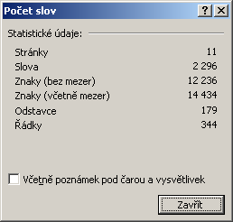 71 Obr. 47 Dialogové okno počet slov Statistické údaje můžeme využít např. při hodnocení výkonu písaře textu.