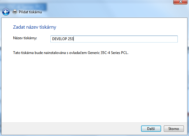 g) V dalším okně vyberte tiskárnu Generic 35C-4 Series PCL a pak klepněte na tlačítko Další h) Název tiskárny přepište na DEVELOP 253 pak klepněte na Další i) V dalším dialogu zatrhněte, že