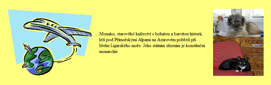 Tabulky lze použít také na uspořádání objektů na stránce. V tomto případě dáme border = 0 <table border=0 width="95%" cellspadding=15 align="center"> <tr> <th><img src="letadlo.