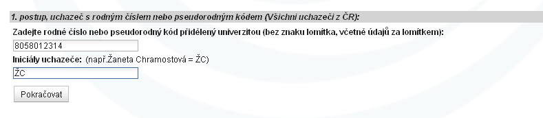 E-PŘIHLÁŠKA KE STUDIU Pro přihlášení do elektronické přihlášky existují dva způsoby: První způsob je určen občanům ČR nebo cizincům, kterým již bylo přiděleno rodné číslo nebo pseudorodný kód.