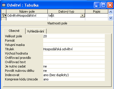 VÝUKOVÁ ÚLOHA č. 3 TVORBA TABULKY NÁVRHEM Vytvořte jednoduchou tabulku v návrhovém zobrazení.