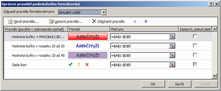 Ikon nám Excel 2007 nabízí celou škálu Je také možné zobrazovat: o o hodnotu i ikonu pouze ikonu Na rozdíl od nižších verzí Excelu nejsme ve verzi 2007 omezeni počtem podmínek podmíněného formátování