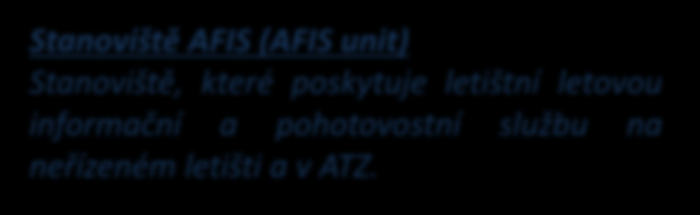 Provoz na letišti a v jeho blízkosti neřízené letiště Letadlo, které přilétává na neřízené letiště nebo z něho odlétává, je povinno dodržet publikované parametry letištního okruhu, pokud informace