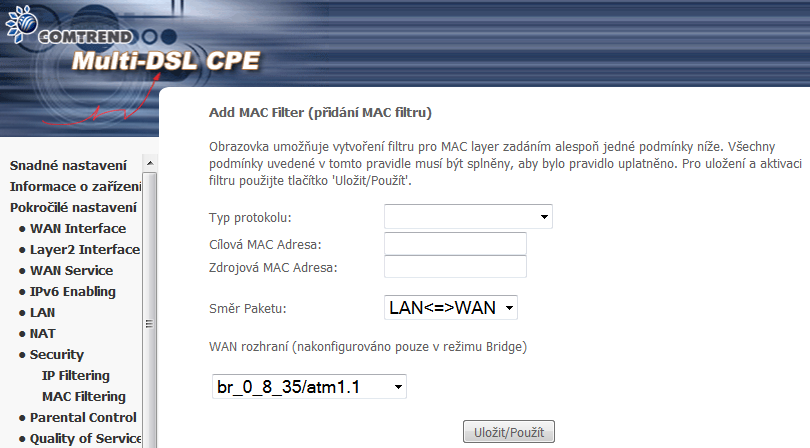 Jednotlivá pole obrazovky popisujeme v následující tabulce: Pole Typ protokolu Cílová MAC Adresa Zdrojová MAC Adresa Směr paketu WAN Rozhraní Popis PPPoE, IPv4, IPv6,