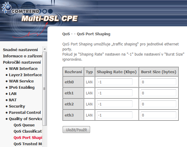 6.9.4 QoS Port Shaping QoS port shaping na ethernetovém rozhraní, pomocí něj lze nastavit limit rychlosti pro jednotlivé ethernet porty.