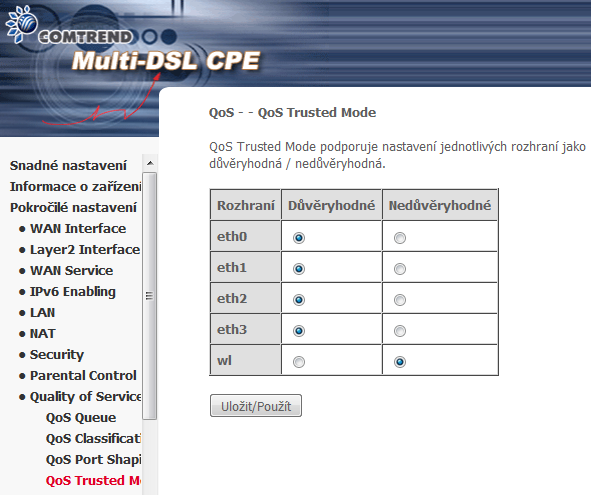 6.9.5 QoS Trusted Mode Všechna LAN rozhraní mohou být nastavena jako Důvěryhodná nebo Nedůvěryhodná.