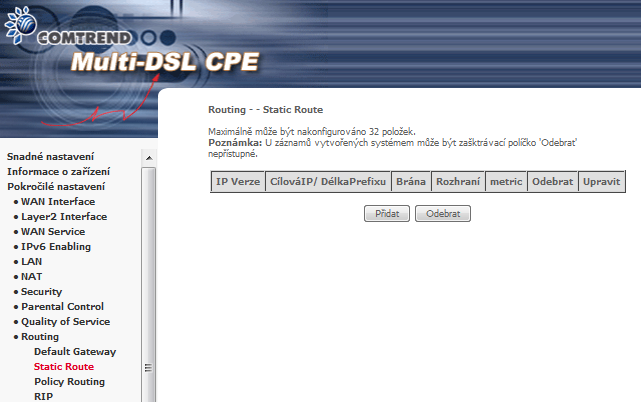 6.10.2 Static Route - Statické směrování Tato funkce umožní konfiguraci statického směrování podle cílové IP adresy.