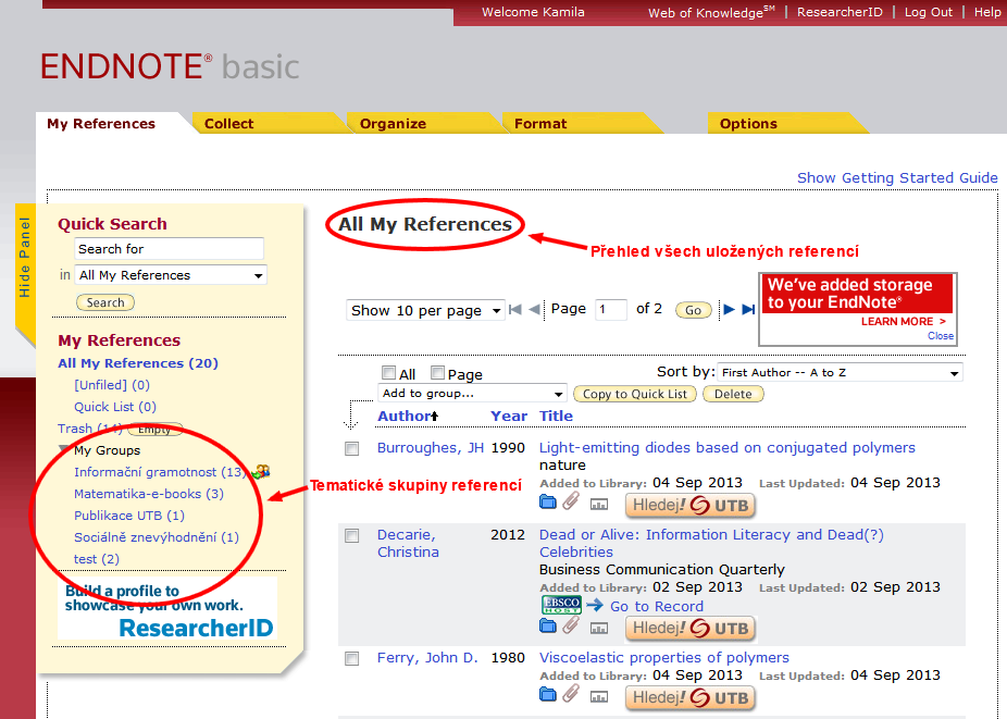Úvodní obrazovka EndNote basic po přihlášení Získávání bibliografických záznamů Přímý export Nejjednodušší způsob získání bibliografických záznamů na uživatelské konto je jejich přímý export z online