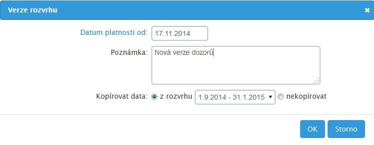 8. Verzování dozorů / Přidávání a mazání verze dozorů Vytvořená verze dozorů Dozorů je zcela nezávislá na výukových rozvrzích.