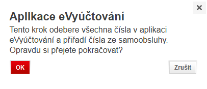 41. Obrázek Aplikace evyúčtování potvrzení Pokud klikněte na Zrušit, okno se uzavře bez uložení. 9. Klikněte na Obnovit přiřazená čísla v evyúčtování.