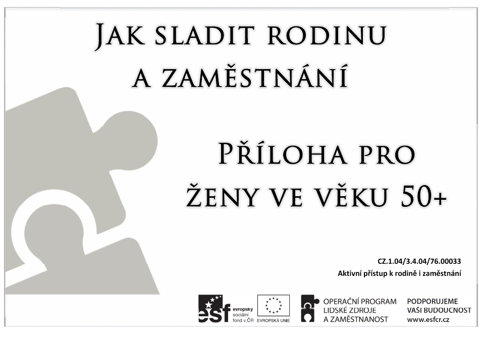 Skripta Příloha pro ženy ve věku 50+ témata: Znáte svoji vlastní hodnotu, Hledám zaměstnání ve