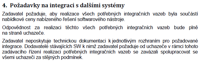 Ad. c) V současné době nikoli, bude řešeno v režii města. Dotaz č. 4: IS MP a integrační vazby, v kapitole 3. Funkcionalita minimálního plnění ISMP, v článku 4.