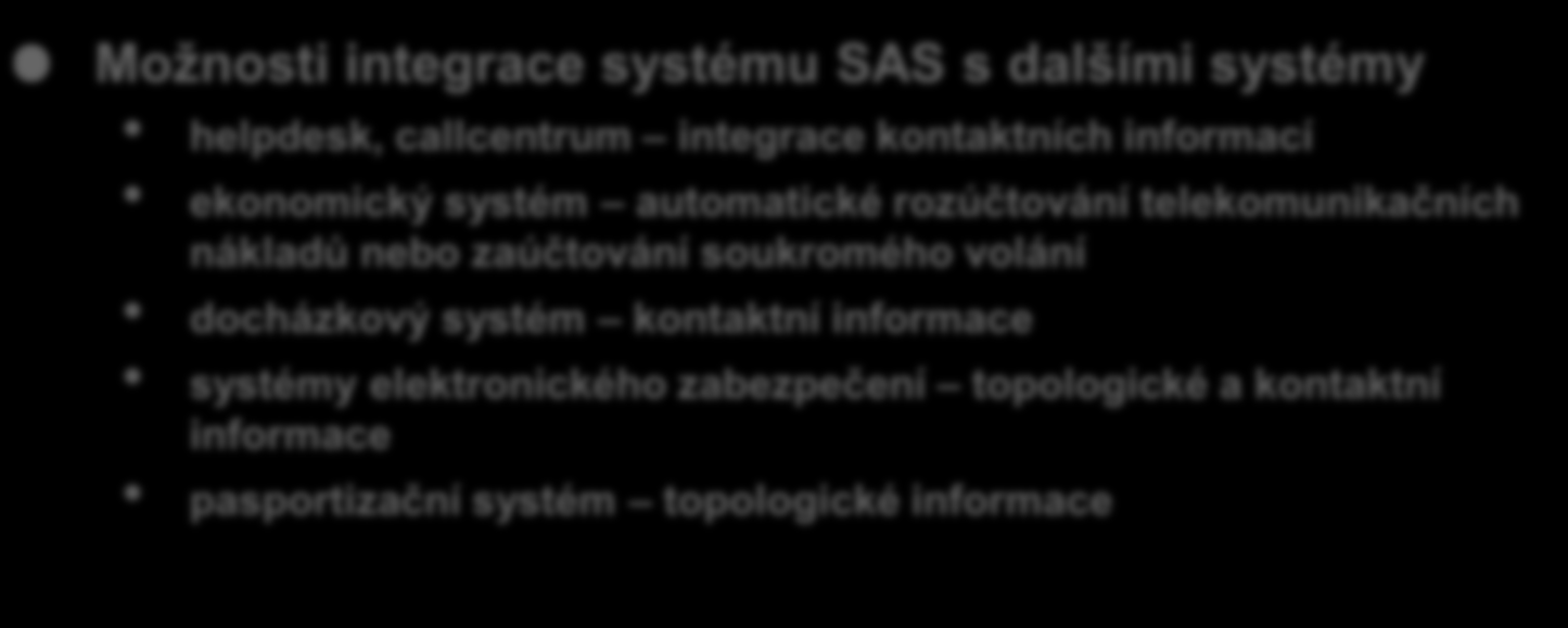 vyhledávání Guest Book helpdesk, callcentrum integrace kontaktních informací automatický import tarifikačních dat detail účastníka správa externích poboček neadministrovaných ústředen účastníkem