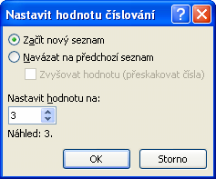 3. V číselníku Nastavit hodnotu na nastavte potřebný údaj a potvrďte tlačítkem OK. 4. Klepněte znovu na tlačítko Číslování.