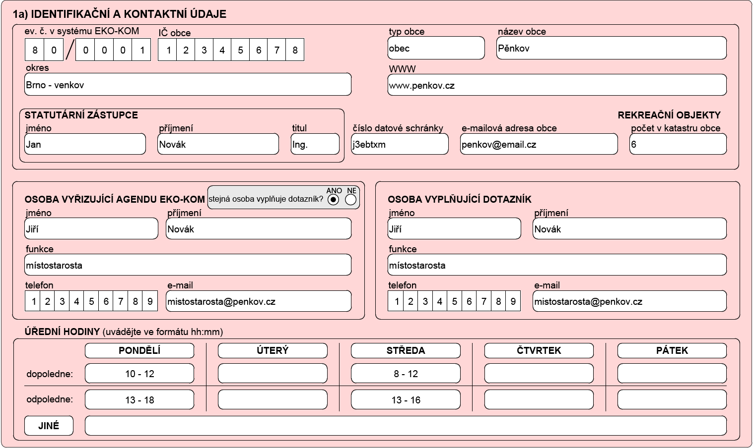 Úvodní strana dotazníku Tabulka 1a - Identifikační a kontaktní údaje Tato tabulka musí být vyplněna!