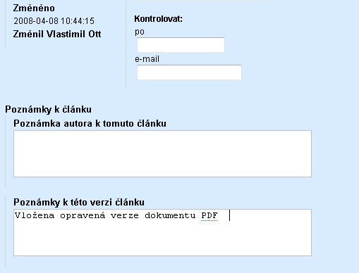 Zrušit stiskem tlačítka opustíte formulář pro editaci a nepotvrzené změny se neukládají. Uložit a pokračovat dojde k uložení článku a poté zůstává dialog editace nadále otevřený.