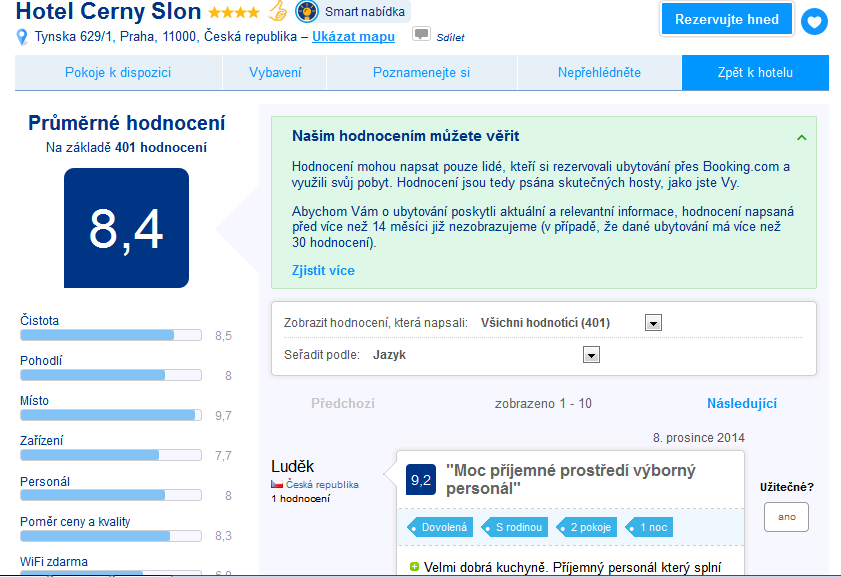 Obrázek č. 7: Booking recenze Zdroj: www.booking.com Podle komparativní analýzy je velmi obtížné určit nejlepší rezervační platformu. Každá funguje na velmi podobném principu a je velmi přehledná.