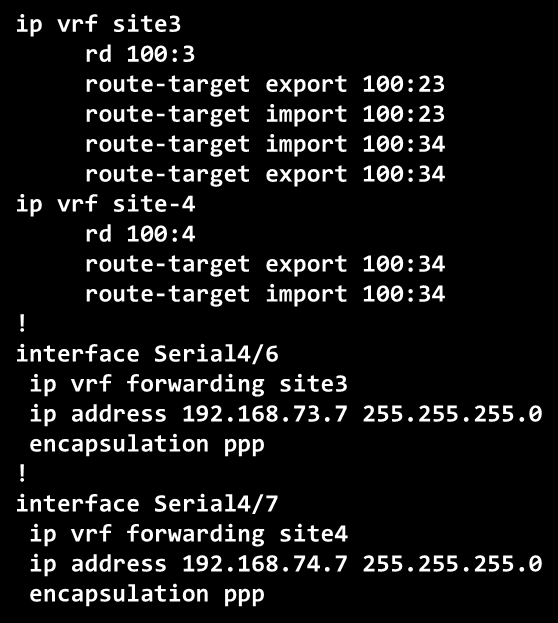 MPLS VPN konfigurace PE/CE směrovací protokoly ip vrf site1 rd 100:1 route-target export 100:12 route-target import 100:12 ip vrf site2 rd 100:2 route-target export 100:12 route-target import 100:12