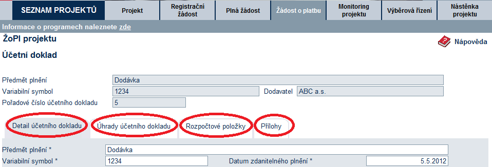 Vyplněné účetní doklady se zobrazují v tabulce Přehled účetních dokladů ŽoPl. Při zadávání účetních dokladů doporučujeme provádět zároveň označování listinných dokladů vč. jejich příloh.