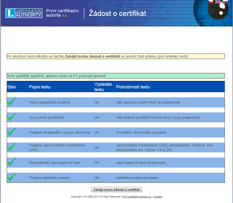 Pokud nejsou detekovány problémy, můžete kliknout na tlačítko Zahájit tvorbu žádosti o certifikát. Pokud se při kontrole vyskytne chyba, nemůžete zahájit tvorbu žádosti.