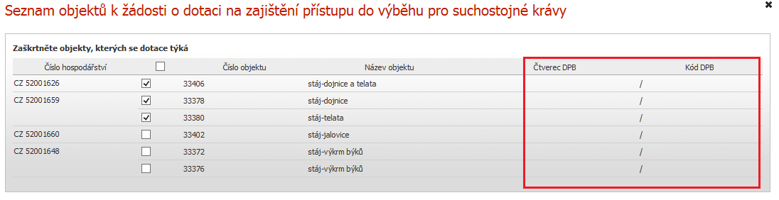 b) Doplňkové informace pro deklaraci podopatření Zlepšení stájového prostředí v chovu dojnic: V případě podopatření Zlepšení stájového prostředí v chovu dojnic žadatel u každého zvoleného objektu