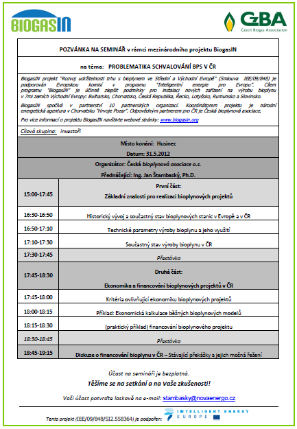 3. Druhé kolo školení pro investory Druhé kolo školení proběhlo pro investory o povolovacích procesech pro zařízení na výrobu a využití bioplynu se konalo v 31. Května v Husinci.