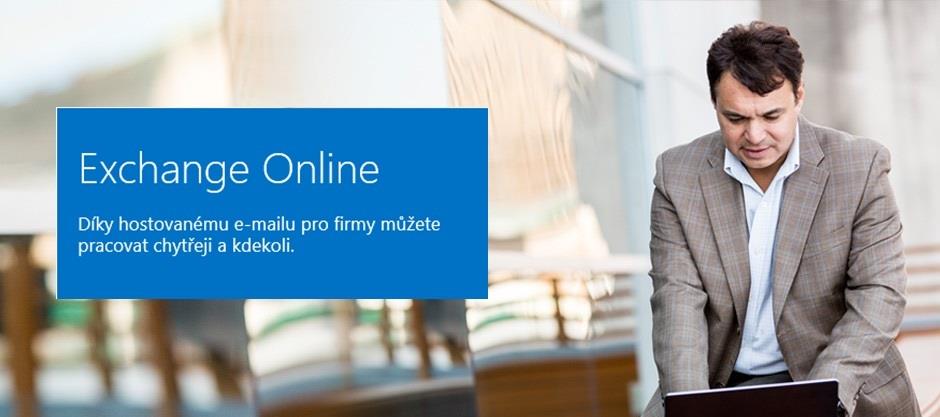 Služba Exchange Online Získáte přístup k firemnímu e-mailu, kalendáři a kontaktům pomocí svého počítače, telefonu a prohlížeče.