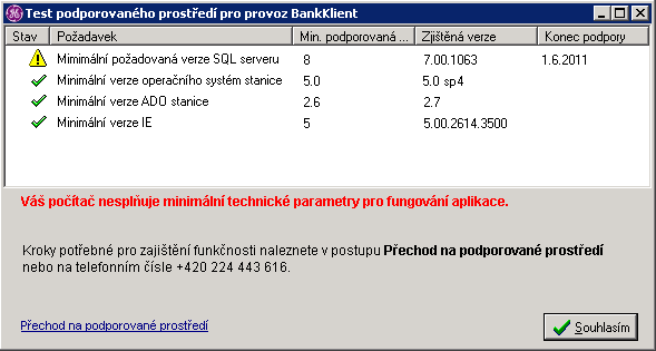 Váš počítač nesplňuje minimální technické parametry pro fungování aplikace BankKlient verze SQL Serveru.