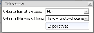 5.4.5. Uložení a Tisk protokolu ocenění (NA) Tisk se realizuje kliknutím na tlačítko Tisk sestavy, dále je třeba vybrat formát výstupu (např. PDF) a tiskovou šablonu (Tiskový protokol ocenění).