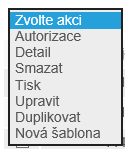 Po výběru požadovaných příkazů zvolíte požadovanou akci v rozbalovacím seznamu Zvolte akci, umístěném v záhlaví seznamu.