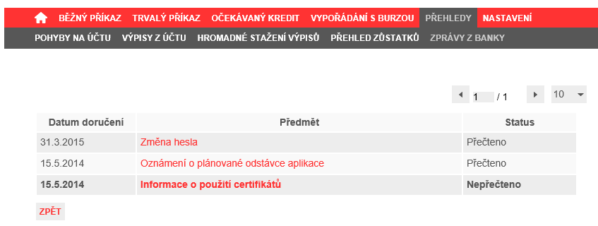 Obrázek 147 Přehled zpráv z banky O nových nepřečtených zprávách je uživatel rovněž informován formou odkazu v hlavním menu aplikace.