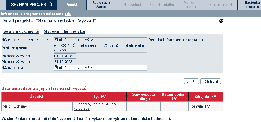 V detailu projektu v seznamu žadatelů se zobrazí příkaz, že žadatel si přeje použít stávající rating (tzn. poslední vypočtené ekonomické hodnocení).