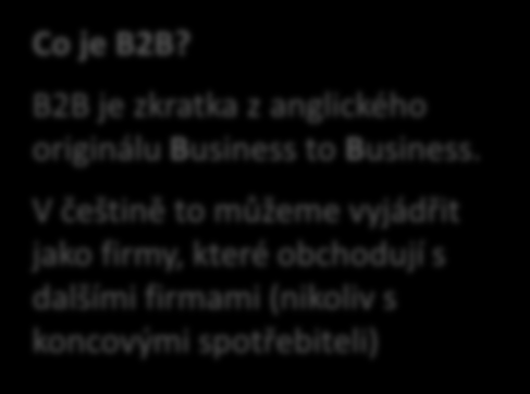 B2B marketing fórum Čistě a pouze B2B Většina konferencí a seminářů na trhu se věnuje marketingu z pohledu spotřebitelských trhů (B2C). Na B2B trzích ovšem fungují jiné principy.