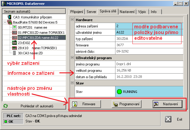 Správa sítě DataServer plně nahrazuje aplikaci PLCsetup pro správu automatů. V kartě Správa sítě jsou dostupné všechny nástroje pro správu automatů, periferií a komunikátorů.