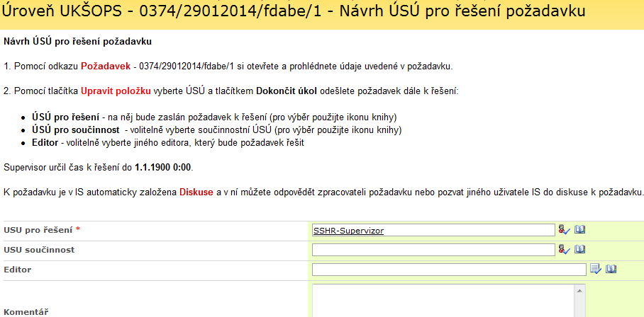 Při zadání hodnoty USU součinnost je odeslána notifikace s výzvou ke spolupráci formou diskuse přes notifikační modul (kapitola 5.3.2).