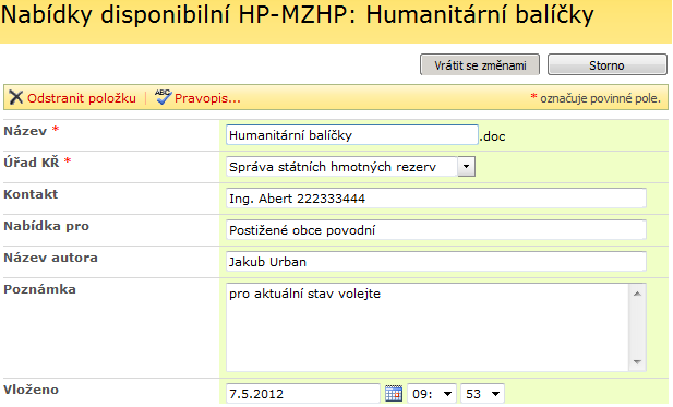 Název textový popis nabídky (výchozí je název souboru) Kontakt kontaktní údaje pro nabídku HP Nabídka pro - komu je určena nabídka HP Název autora jméno autora, jež vložil nabídku HP Poznámka